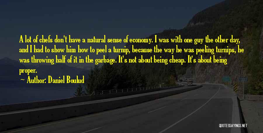 Throwing Garbage Quotes By Daniel Boulud