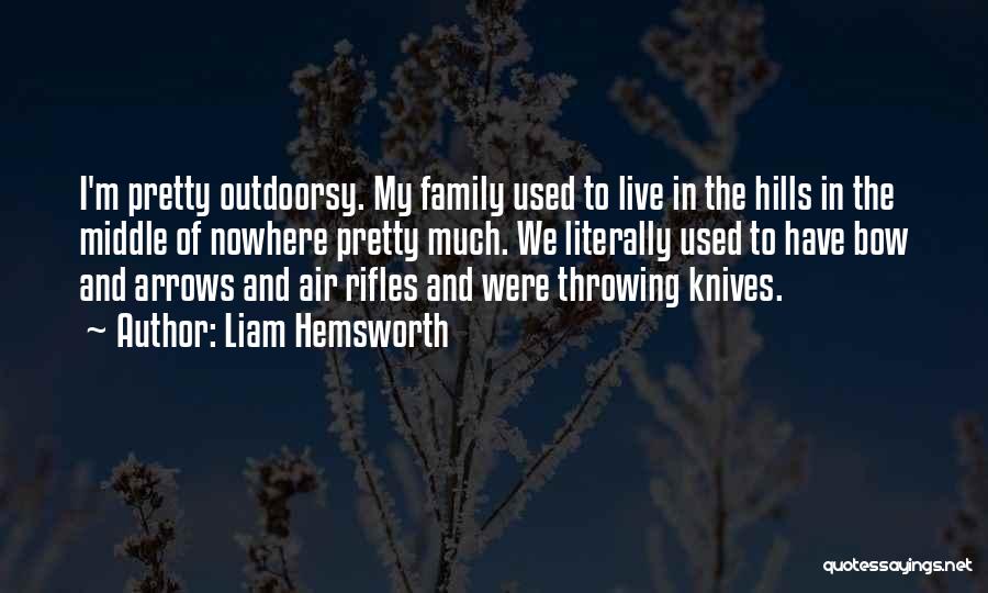 Throwing Knives Quotes By Liam Hemsworth