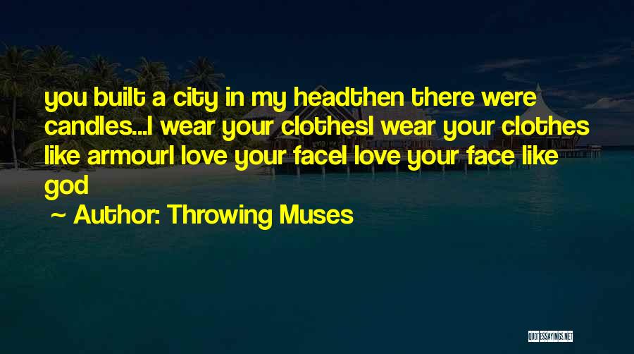 Throwing Muses Quotes 1424303