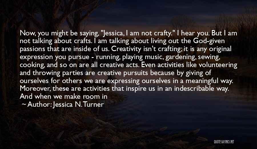 Throwing Parties Quotes By Jessica N. Turner