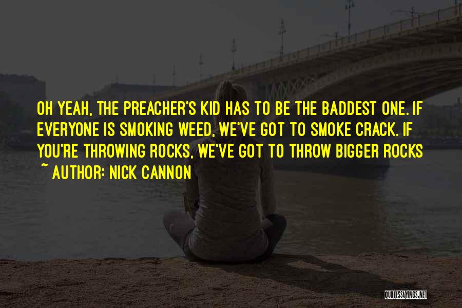 Throwing Rocks Quotes By Nick Cannon