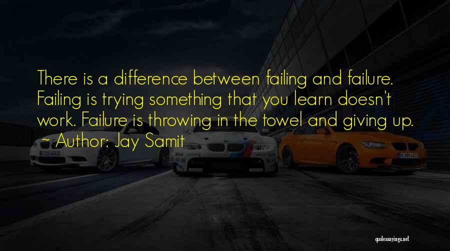 Throwing The Towel Quotes By Jay Samit