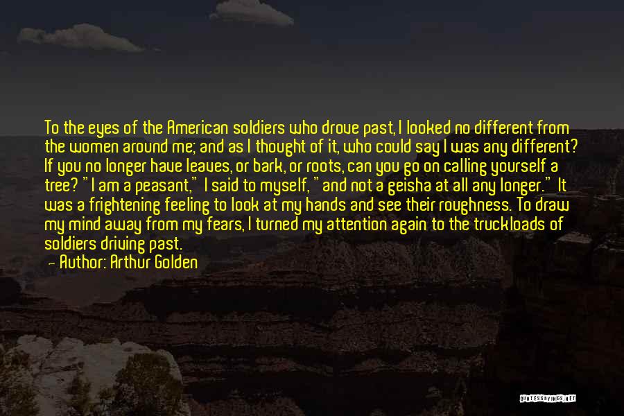 Throwing Your Hands Up Quotes By Arthur Golden