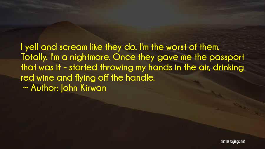 Throwing Your Hands Up Quotes By John Kirwan