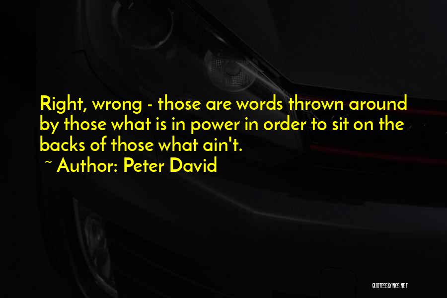 Thrown Around Quotes By Peter David