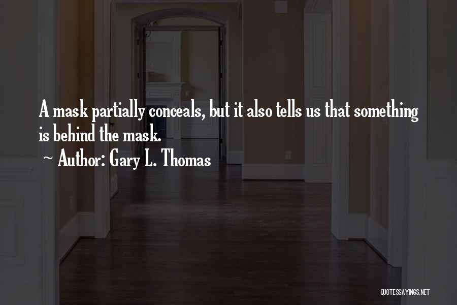 Throwspeare Quotes By Gary L. Thomas