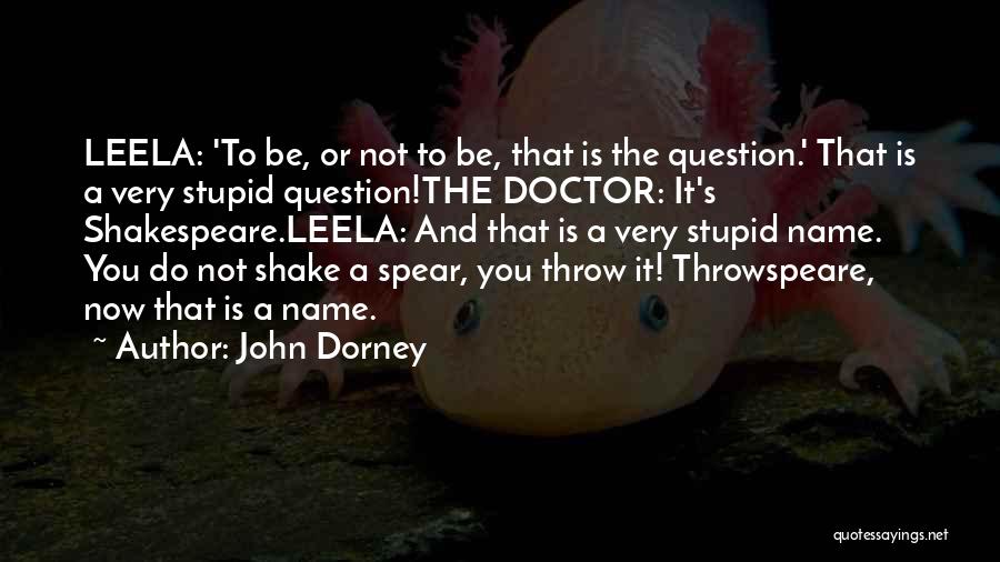 Throwspeare Quotes By John Dorney