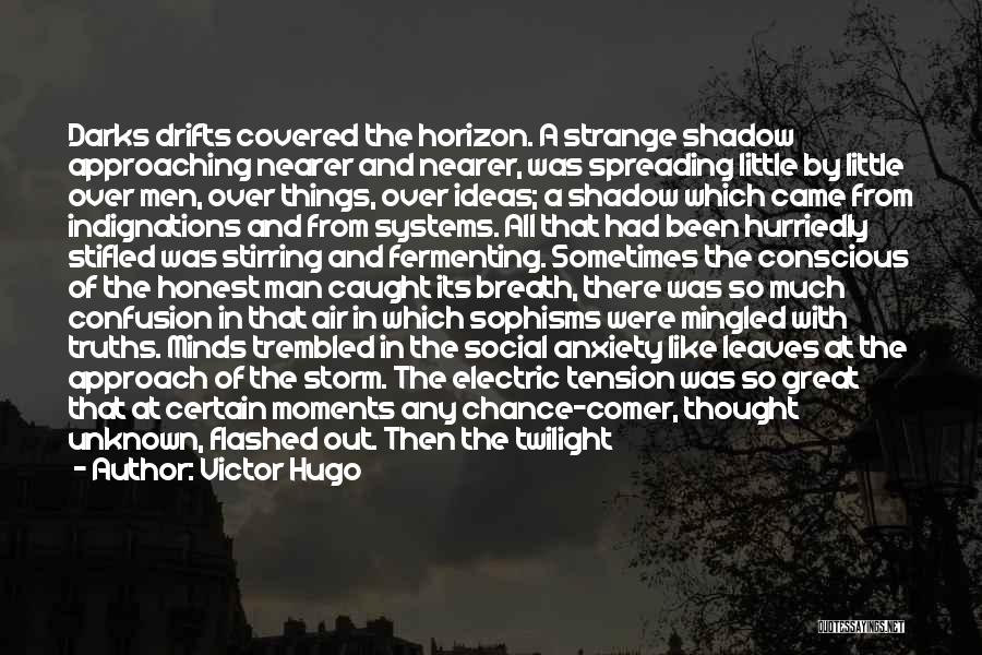 Thru The Storm Quotes By Victor Hugo