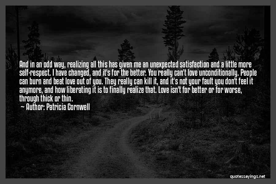 Thru Thick Thin Love Quotes By Patricia Cornwell
