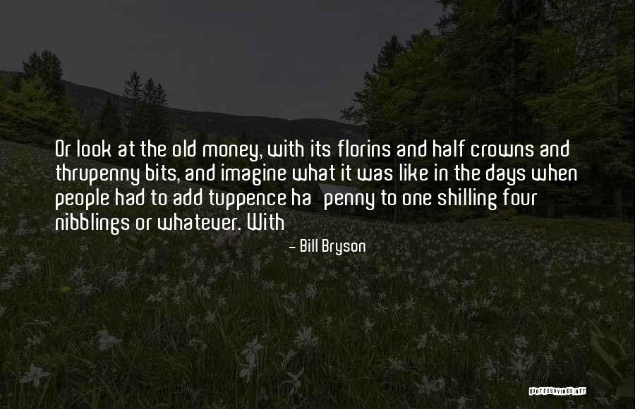 Thrupenny Quotes By Bill Bryson Thrupenny Quotes By Bill Bryson