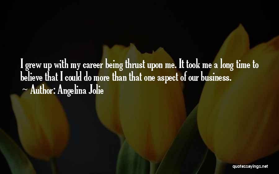 Thrust Quotes By Angelina Jolie