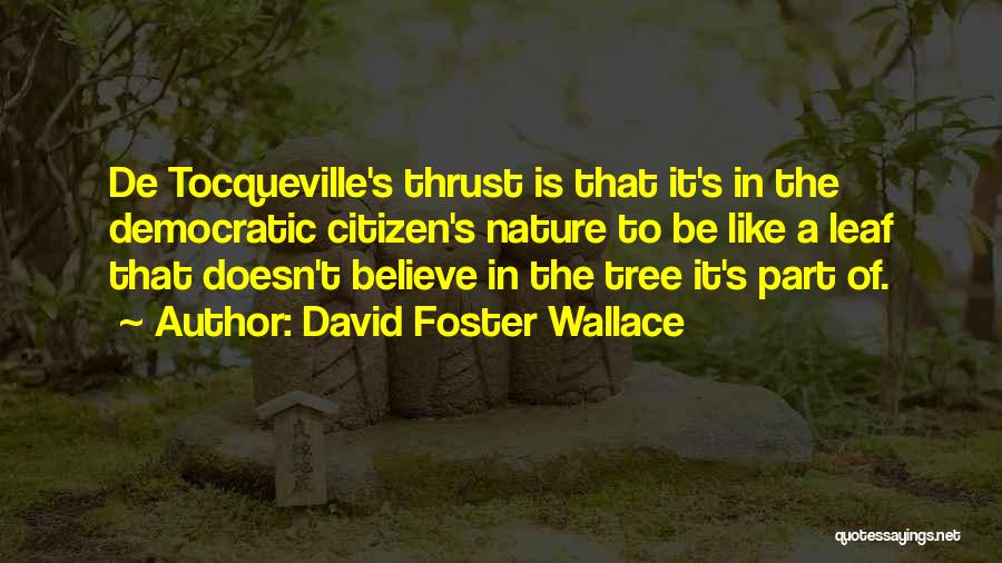 Thrust Quotes By David Foster Wallace