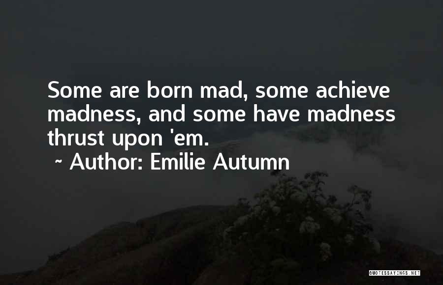 Thrust Quotes By Emilie Autumn