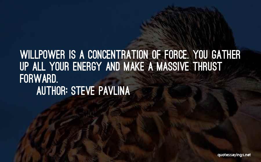 Thrust Quotes By Steve Pavlina