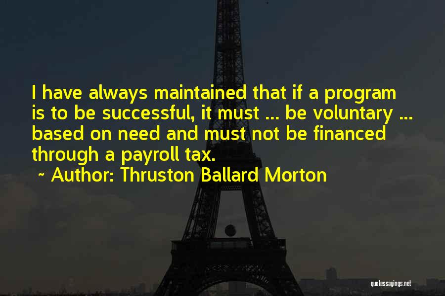 Thruston Ballard Morton Quotes 940682