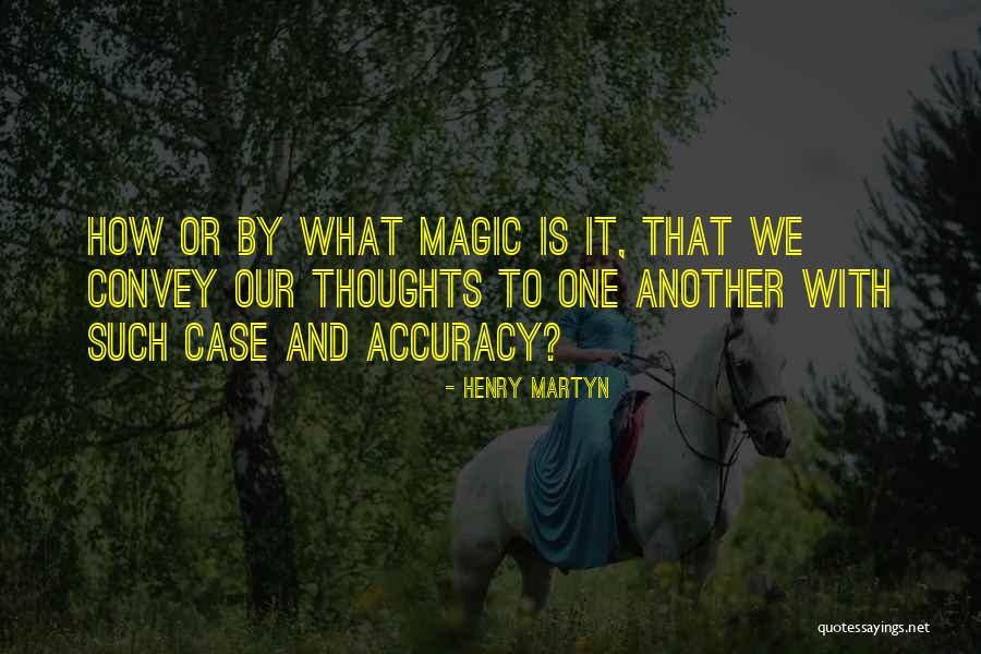Thrusts A Knife Quotes By Henry Martyn Thrusts A Knife Quotes By Henry Martyn