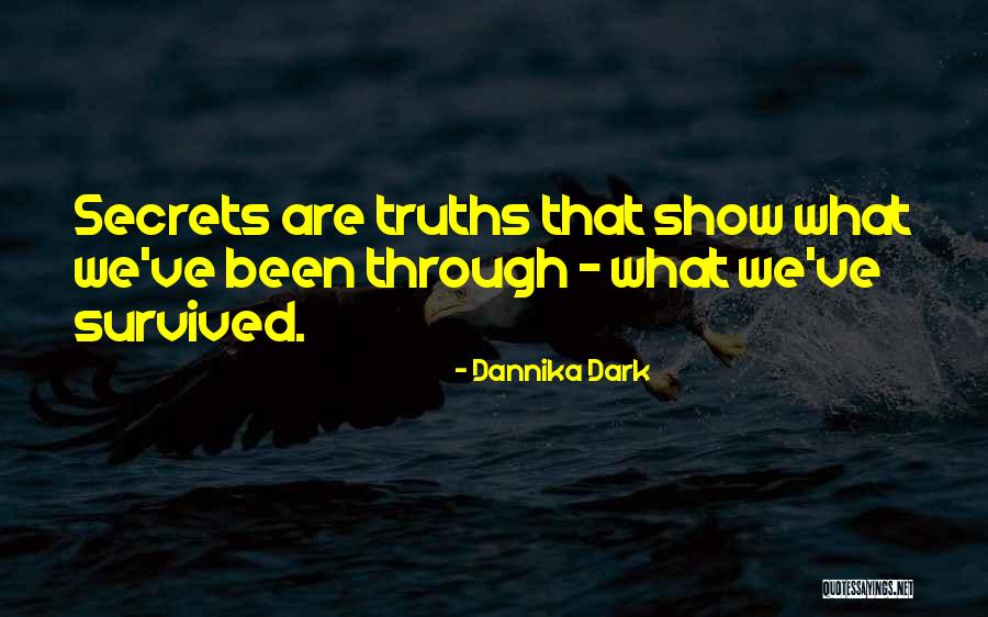 Thruth Quotes By Dannika Dark Thruth Quotes By Dannika Dark