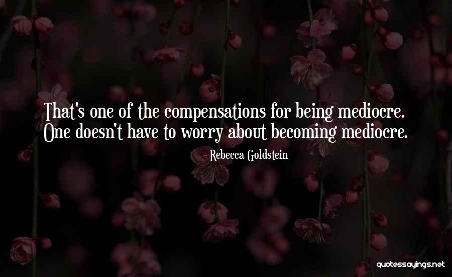 Thsnkd Quotes By Rebecca Goldstein Thsnkd Quotes By Rebecca Goldstein