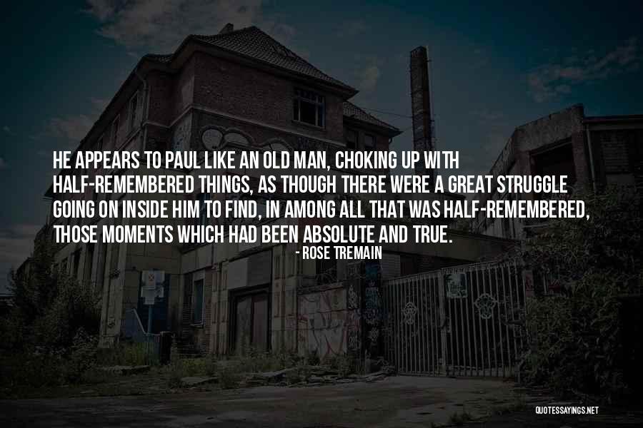 Thu N Theo Tr I Quotes By Rose Tremain Thu N Theo Tr I Quotes By Rose Tremain