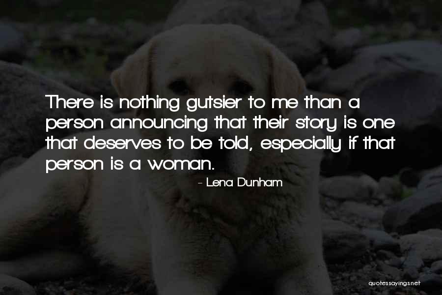 Thuane Valentim Quotes By Lena Dunham Thuane Valentim Quotes By Lena Dunham