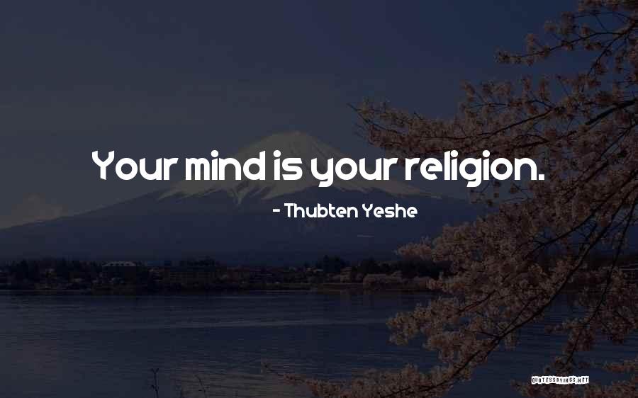 Thubten Quotes By Thubten Yeshe Thubten Quotes By Thubten Yeshe
