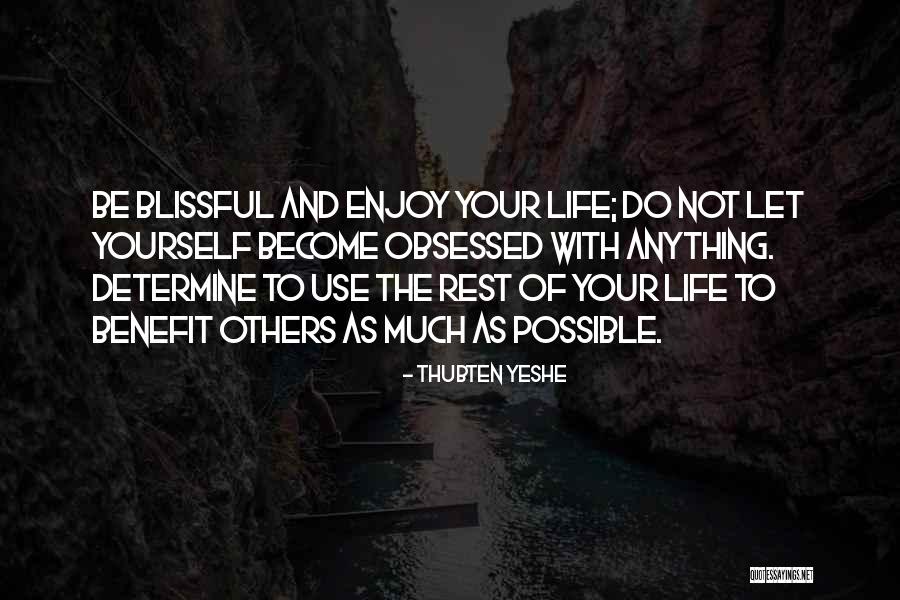 Thubten Quotes By Thubten Yeshe Thubten Quotes By Thubten Yeshe