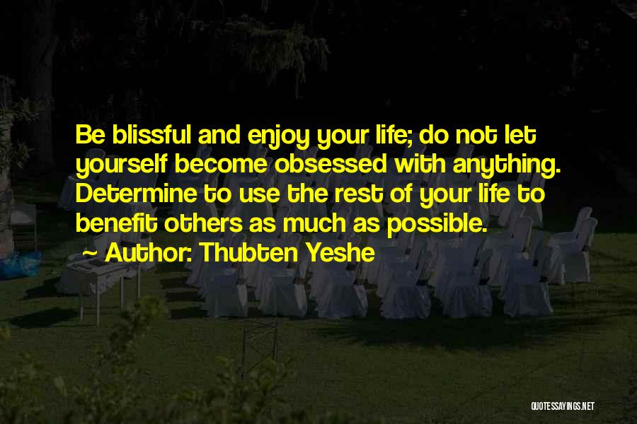 Thubten Yeshe Quotes 542737