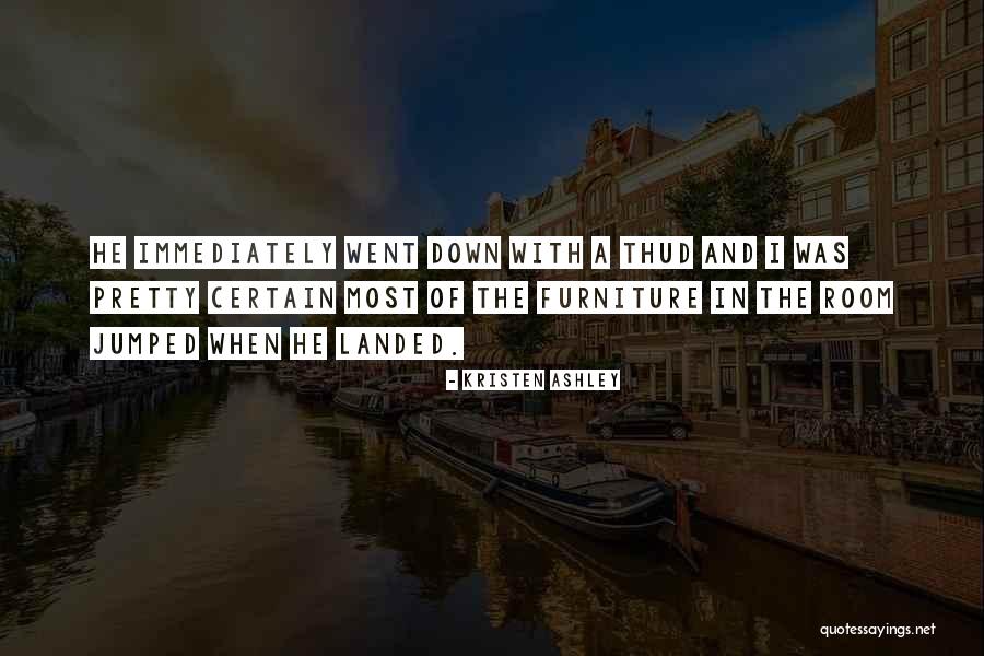 Thud Quotes By Kristen Ashley Thud Quotes By Kristen Ashley