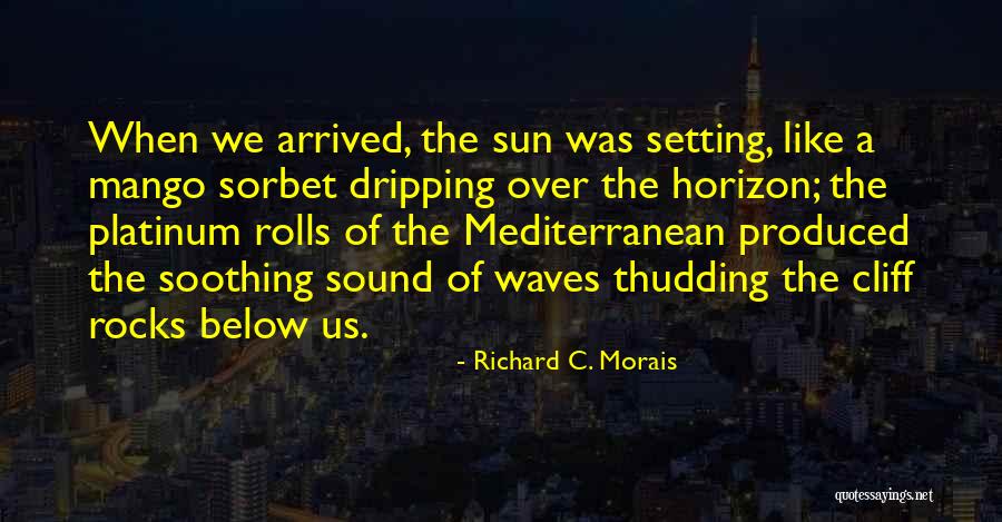 Thudding Sound Quotes By Richard C. Morais Thudding Sound Quotes By Richard C. Morais