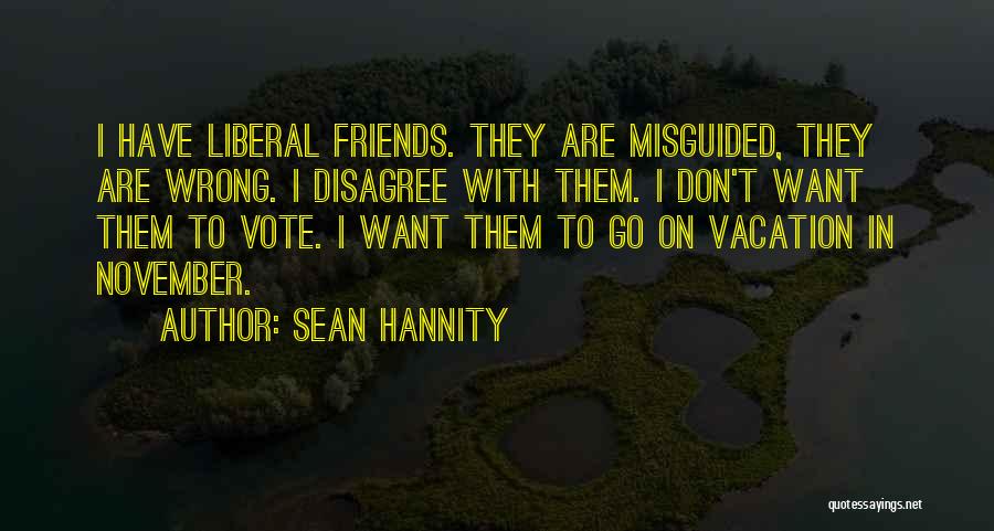 Thue Dien Quotes By Sean Hannity