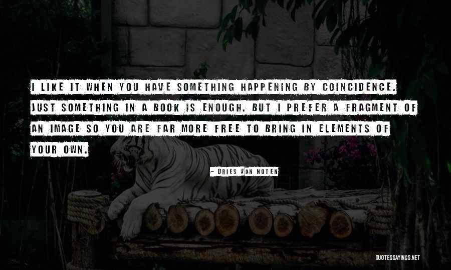 Thuesen Jensen Quotes By Dries Van Noten Thuesen Jensen Quotes By Dries Van Noten