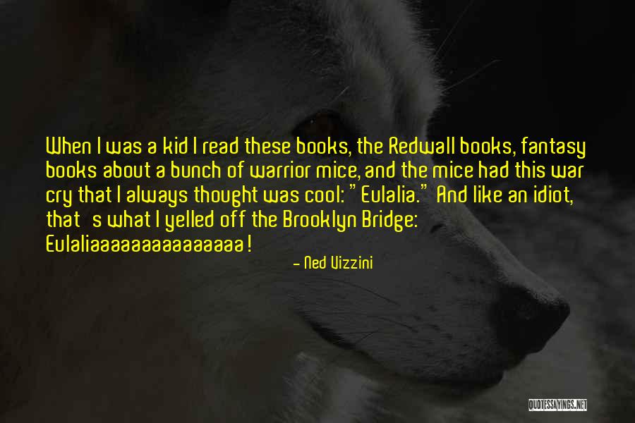 Thuesen Jensen Quotes By Ned Vizzini Thuesen Jensen Quotes By Ned Vizzini