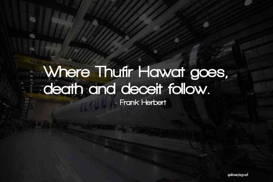 Thufir Hawat Quotes By Frank Herbert Thufir Hawat Quotes By Frank Herbert