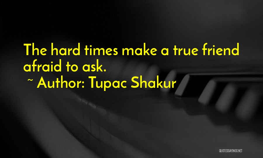 Thug Best Friend Quotes By Tupac Shakur