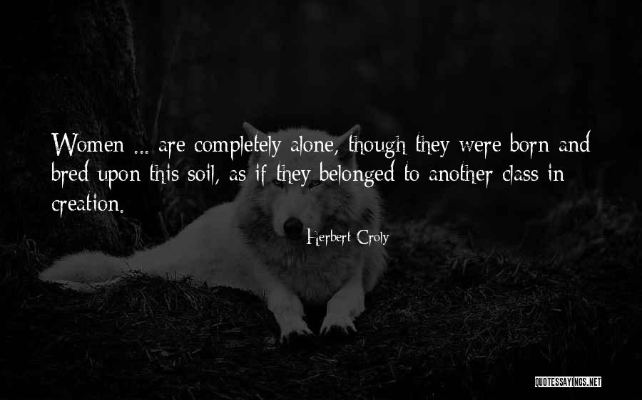 Thugged Out Cougar Quotes By Herbert Croly Thugged Out Cougar Quotes By Herbert Croly
