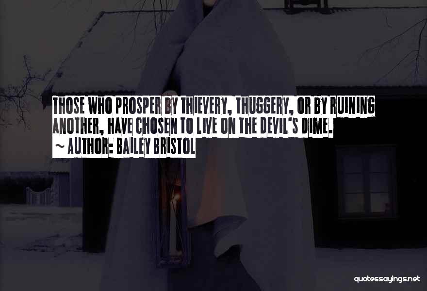 Thuggery Quotes By Bailey Bristol