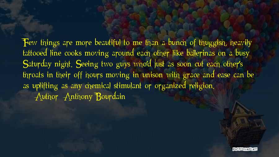 Thuggish Quotes By Anthony Bourdain