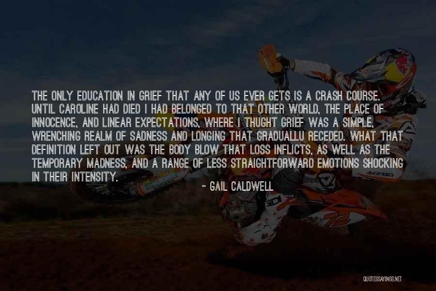 Thught Quotes By Gail Caldwell Thught Quotes By Gail Caldwell