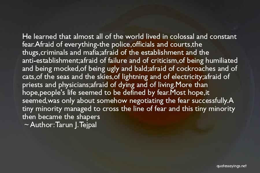 Thugs Life Quotes By Tarun J. Tejpal