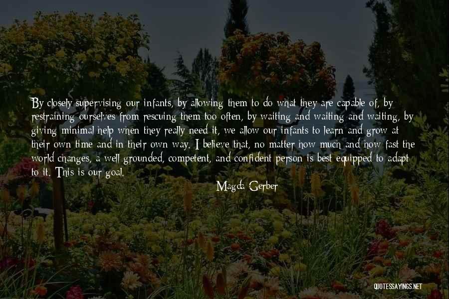 Thuiskomen Frans Quotes By Magda Gerber Thuiskomen Frans Quotes By Magda Gerber