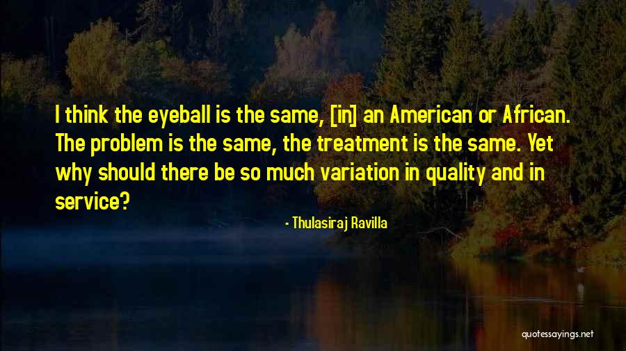 Thulasiraj Ravilla Quotes 1780606