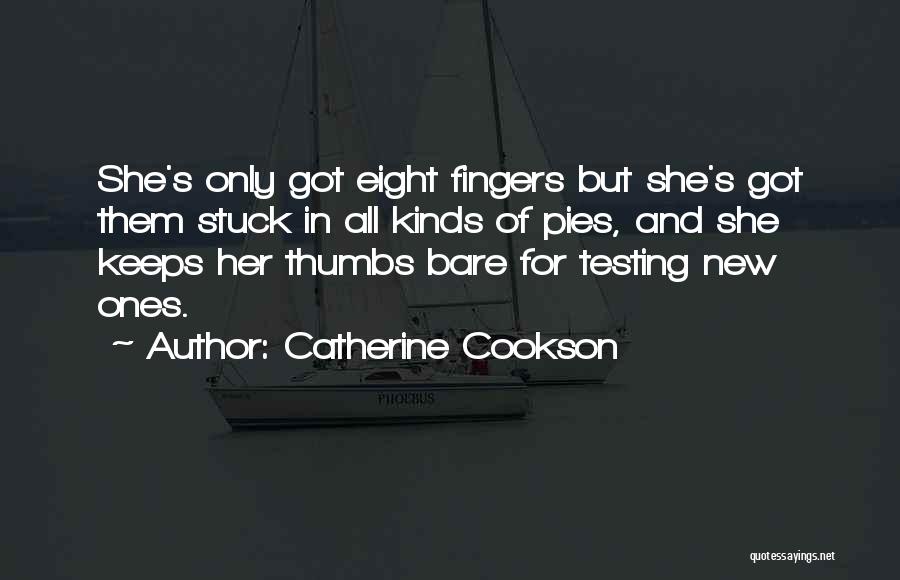 Thumb Finger Quotes By Catherine Cookson