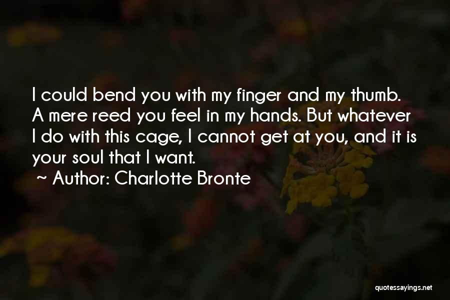 Thumb Finger Quotes By Charlotte Bronte