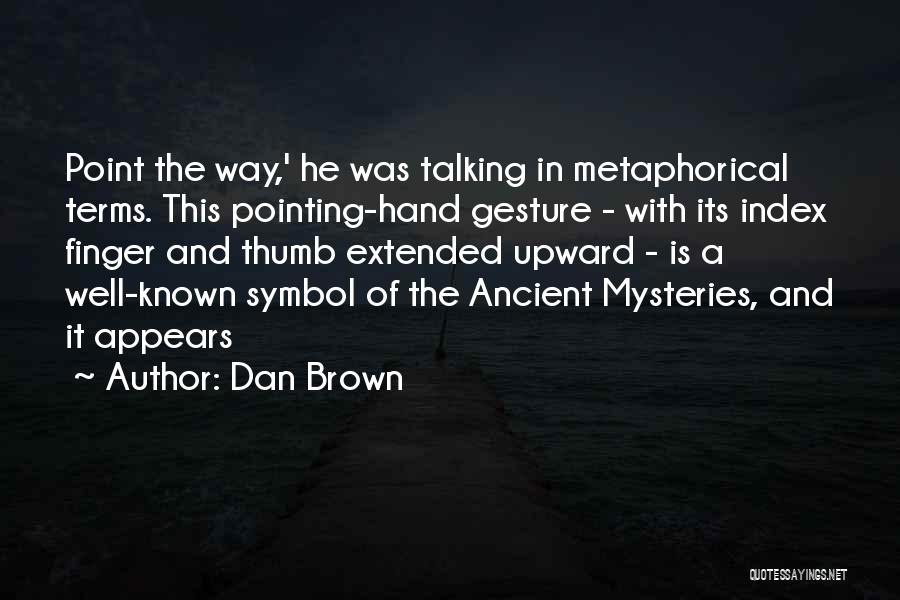 Thumb Finger Quotes By Dan Brown