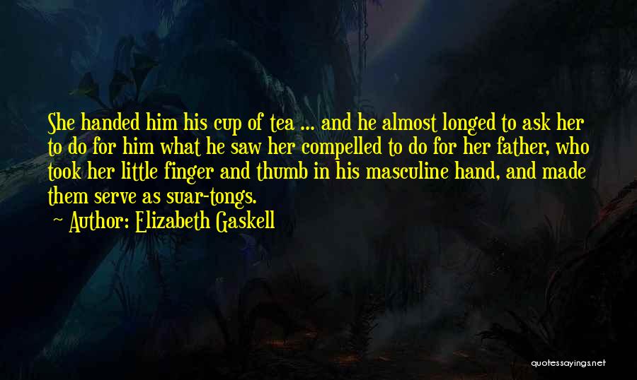 Thumb Finger Quotes By Elizabeth Gaskell