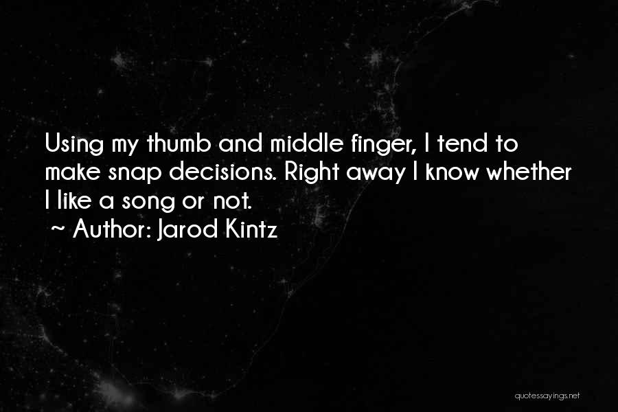 Thumb Finger Quotes By Jarod Kintz