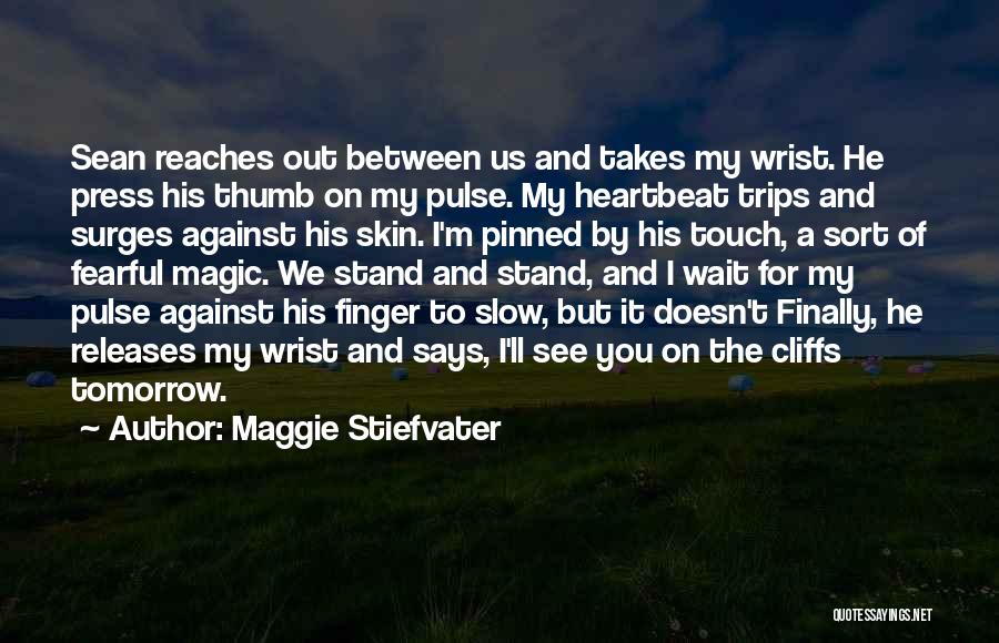 Thumb Finger Quotes By Maggie Stiefvater