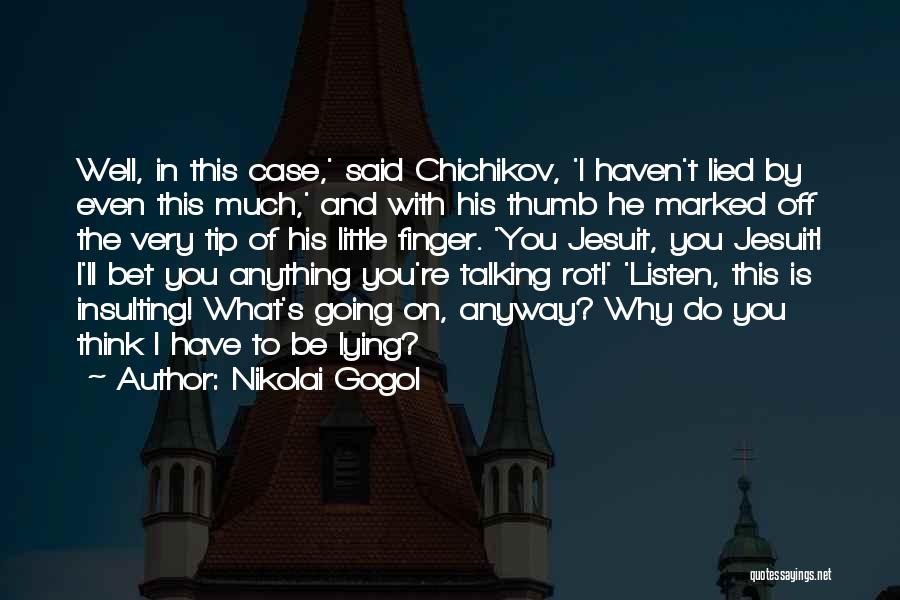 Thumb Finger Quotes By Nikolai Gogol