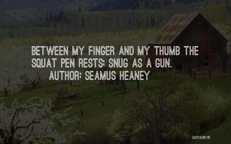 Thumb Finger Quotes By Seamus Heaney