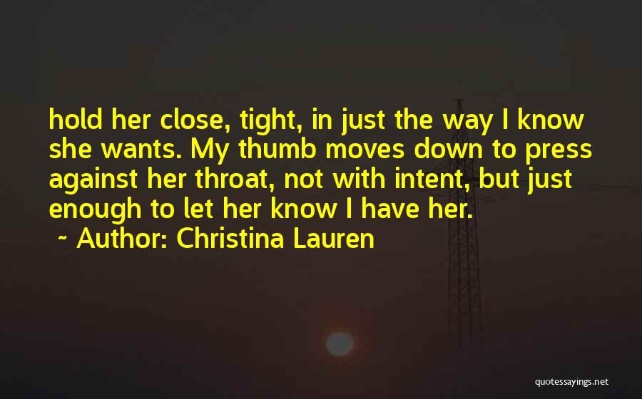 Thumb Press Quotes By Christina Lauren